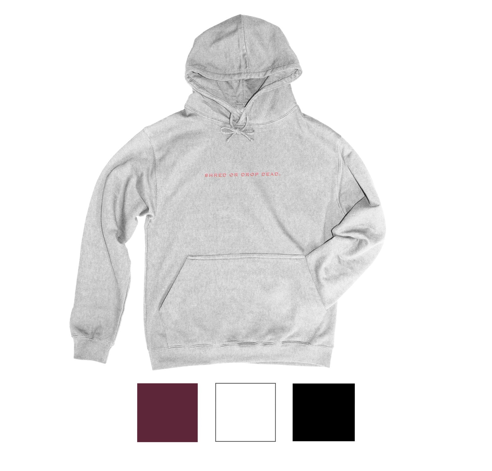 shred or drop dead. embroidered hoodie.