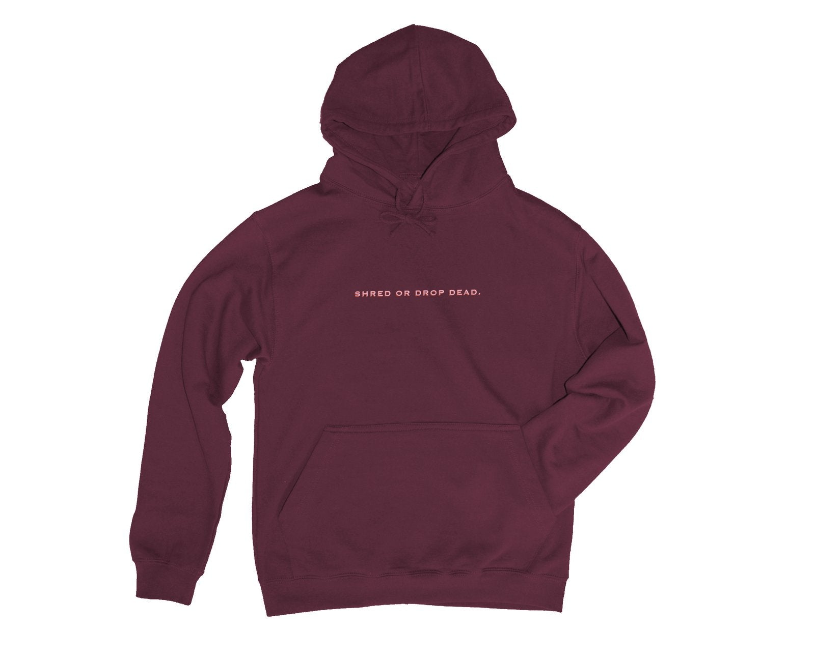 shred or drop dead. embroidered hoodie.
