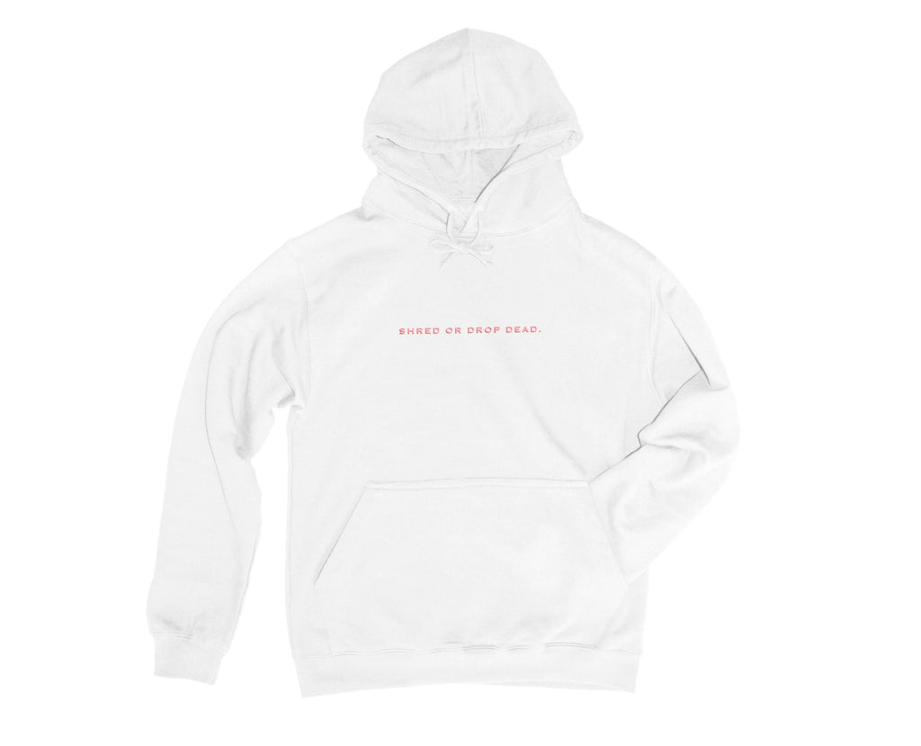 shred or drop dead. embroidered hoodie.