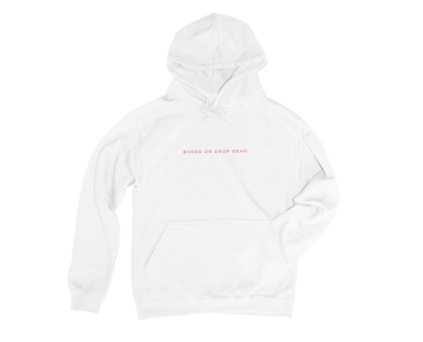 shred or drop dead. embroidered hoodie.