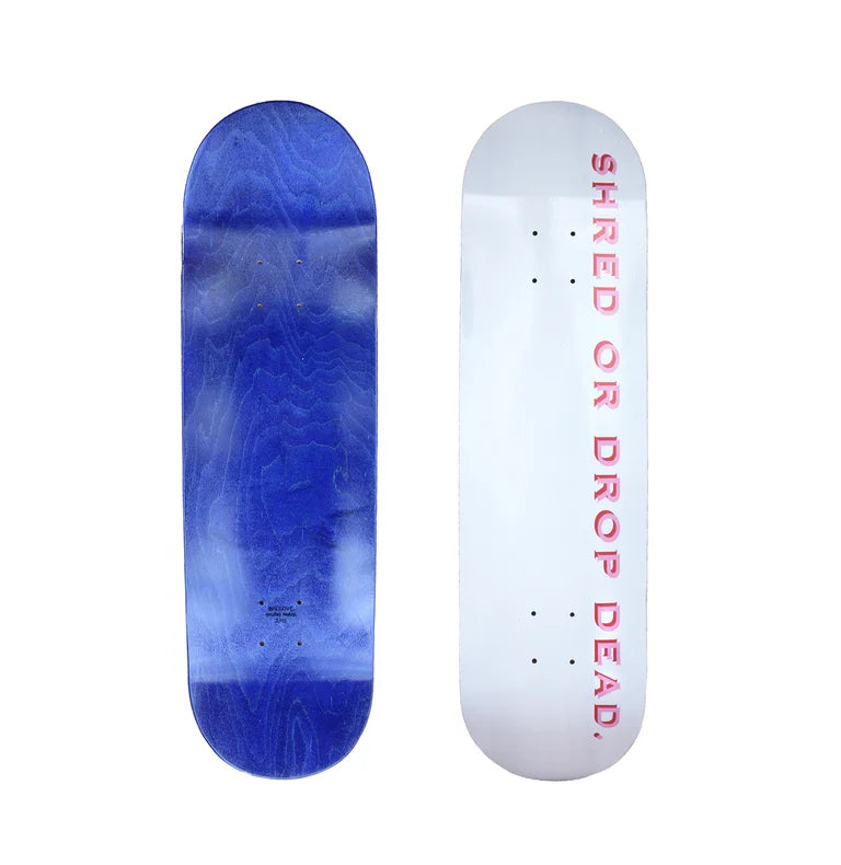 Limited edition: shred or drop dead skateboard deck, 8.25"